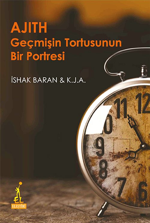 Ajıth & Geçmişin Tortusunun Bir Portresi