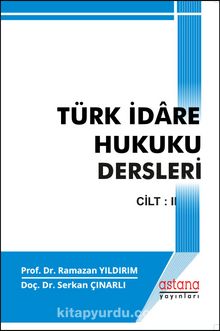 Türk İdare Hukuku Dersleri II