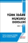 T&uuml;rk İdare Hukuku Dersleri II