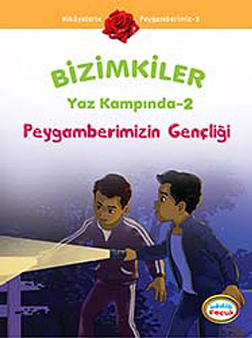 Peygamberimizin Gençliği /  Bizimkiler Yaz Kampında -2