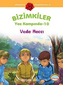 Veda Haccı / Bizimkiler Yaz Kampında -10 - Ayşe Alkan Sarıçiçek