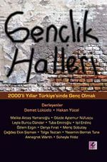 Gençlik Halleri & 2000'li Yıllar Türkiye'sinde Genç Olmak