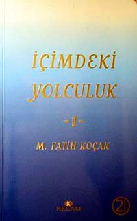 İçimdeki Yolculuk-1 / M. Fatih Koçak