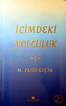 İçimdeki Yolculuk-1 / M. Fatih Koçak