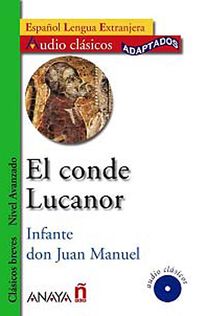 El conde Lucanor +CD (Audio clasicos- Nivel Avanzado) İspanyolca Okuma Kitabı