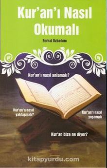 Kur'an'ı Nasıl Okumalı - Ferhat Özbadem