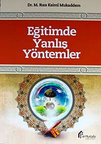 Eğitimde Yanlış Yöntemler