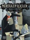 M&uuml;rekkep İ&ccedil;iciler 3 / M&uuml;rekkep İ&ccedil;icilerin Şehri