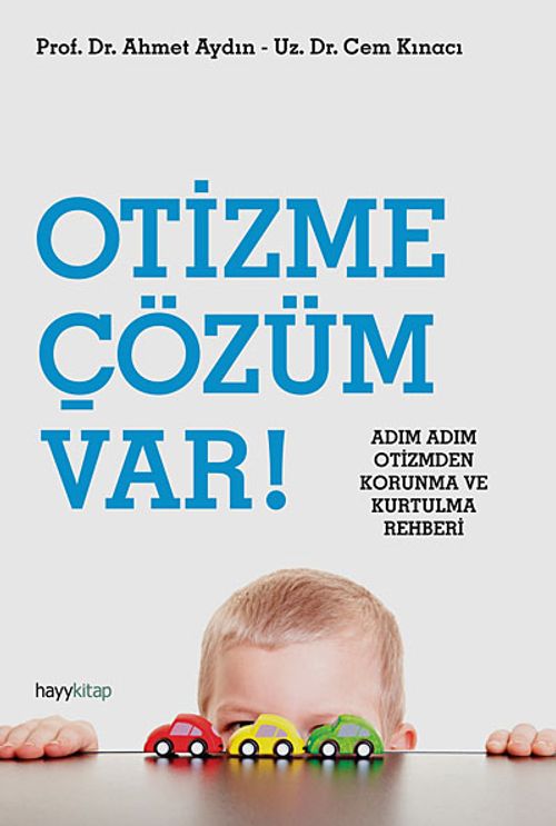 Otizme Çözüm Var! & Adım Adım Otizmden Korunma ve Kurtulma Rehberi