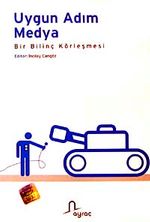Uygun Adım Medya & Bir Bilinç Körleşmesi