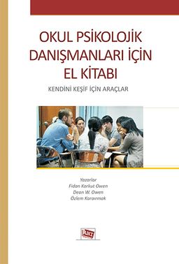 Okul Psikolojik Danışmanları İçin El Kitabı & Kendini Keşif İçin Araçlar