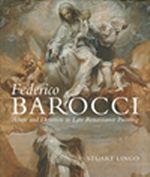 Federico Barocci / Allure and Devotion in Late Renaissance Painting