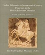 Italian Fifteenth-to Seventeenth-Century Drawings in the Robert Lehman Collection