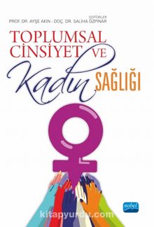 Toplumsal Cinsiyet ve Kadın Sağlığı - Saliha Özpınar