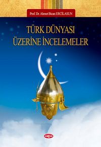 Türk Dünyası Üzerine İncelemeler