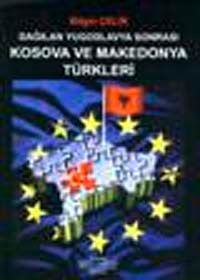 Dağılan Yugoslavya Sonrası Kosova ve Makedonya Türkleri