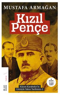 Kızıl Pençe & Kazım Karabekir’in Gözüyle Yakın Tarihimiz 2