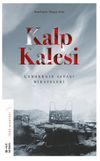 Kalp Kalesi & &Ccedil;anakkale Savaşı Hikayeleri