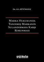 Marka Hukukunda Tanınmış Markanın Sulandırmaya Karşı Korunması