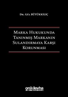 Marka Hukukunda Tanınmış Markanın Sulandırmaya Karşı Korunması