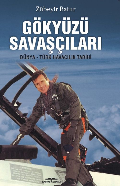 Gökyüzü Savaşçıları & Dünya Türk Havacılık Tarihi