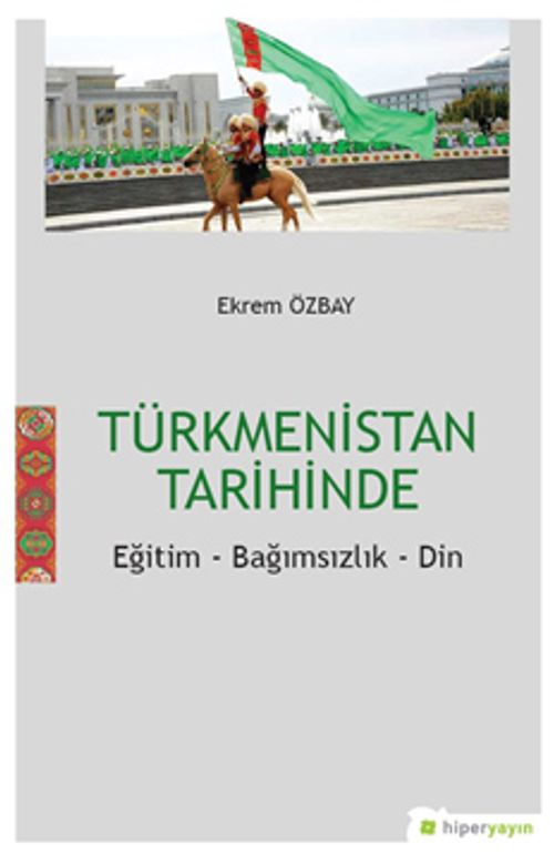 Türkmenistan Tarihinde Eğitim-Bağımsızlık-Din
