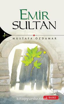 Emir Sultan - Mustafa Özdamar