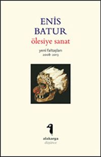 Ölesiye Sanat & Yeni Faltaşları 2008-2013
