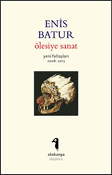 Ölesiye Sanat & Yeni Faltaşları 2008-2013
