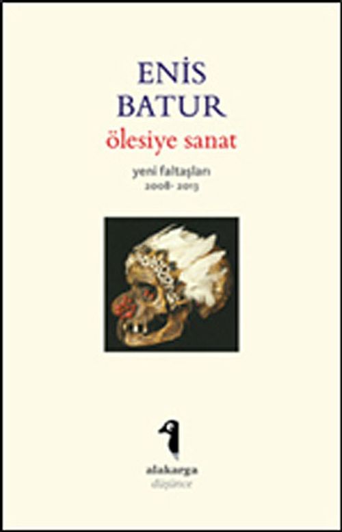 Ölesiye Sanat & Yeni Faltaşları 2008-2013