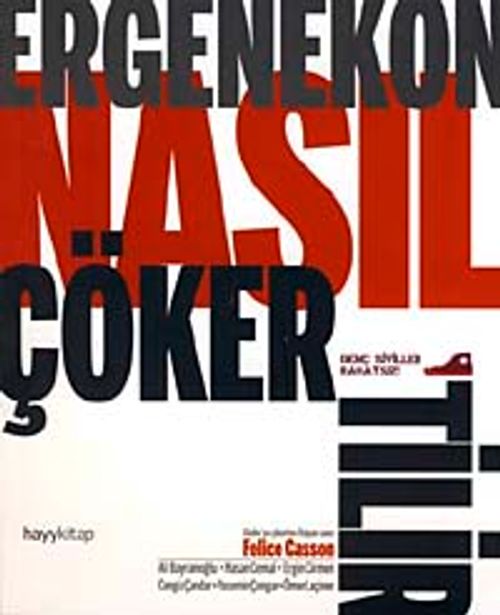 Ergenekon Nasıl Çökertilir