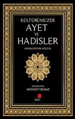 Kültürümüzde Ayet ve Hadisler (Ansiklopedik Sözlük)