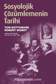 Sosyolojik Çözümlemenin Tarihi - Robert Nisbet