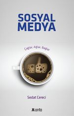 Sosyal Medya & Çağlar, Ağlar, Bağlar