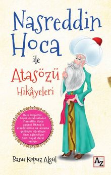 Nasreddin Hoca ile Atasözü Hikayeleri - Banu Kopuz Algül