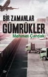 Bir Zamanlar G&uuml;mr&uuml;kler