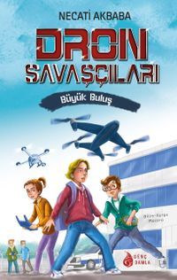 Dron Savaşçıları & Büyük Buluş