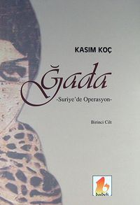 Ğada & Suriye'de Operasyon (Birinci Cilt)
