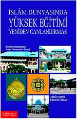 İslam Dünyasında Yüksek Eğitimi Yeniden Canlandırmak
