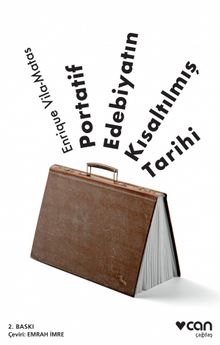 Portatif Edebiyatın Kısaltılmış Tarihi - Enrique Vila Matas