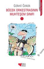 Böcek Orkestrasının Muhteşem Sınıfı -1