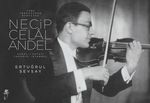 Türk Tangosunun Kurucusu Necip Celal Andel Sanatı-Hayatı-Yaşadığı İstanbul (2 Cilt Kutulu)