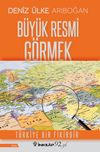 B&uuml;y&uuml;k Resmi G&ouml;rmek