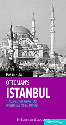 Ottoman's Istanbul & 112 Monuments Symbolising The Otoman Capital Istanbul
