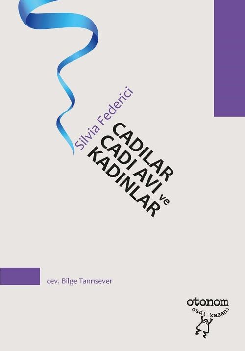 Cadılar, Cadı Avı ve Kadınlar 