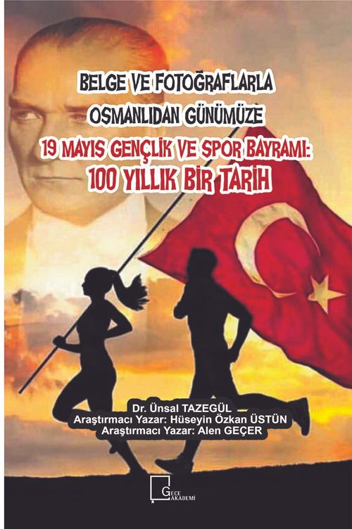 Belge ve Fotoğraflarla Osmanlıdan Günümüze  19 Mayıs Gençlik ve Spor Bayramı: 100 Yıllık Bir Tarih