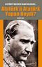 Atatürk'ü Atatürk Yapan Neydi?