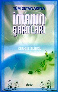 Tüm Detaylarıyla İmanın Şartları (ithal)