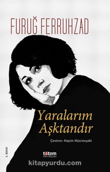 Yaralarım Aşktandır (Ciltli) - Furuğ Ferruhzad