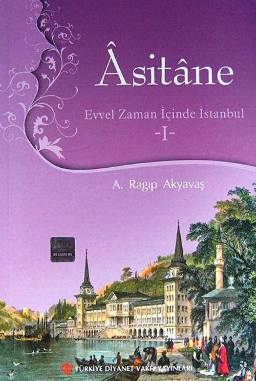 Asitane I & Evvel Zaman İçinde İstanbul